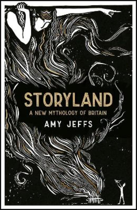 Storyland: A New Mythology of Britain by Amy Jeffs - 9781529407976