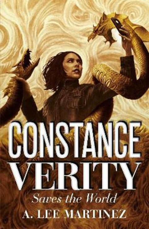 Constance Verity Saves the World by A. Lee Martinez - 9781529408133