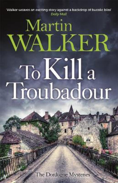 To Kill a Troubadour by Martin Walker - 9781529413625