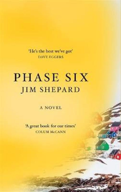 Phase Six by Jim Shepard - 9781529415087
