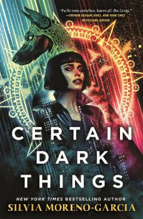 Certain Dark Things by Silvia Moreno-Garcia - 9781529415629
