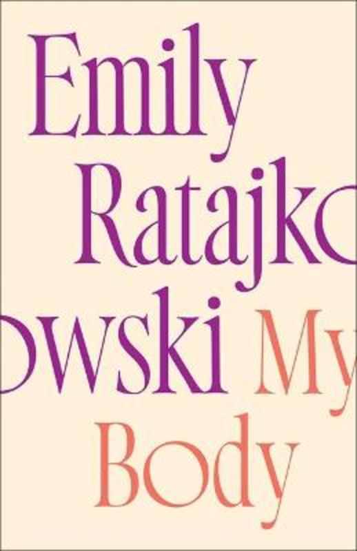 My Body by Emily Ratajkowski - 9781529415902