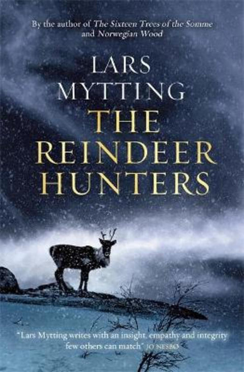 The Reindeer Hunters by Lars Mytting - 9781529416077