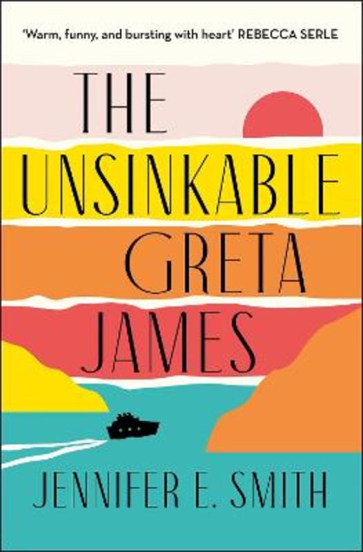 The Unsinkable Greta James by Jennifer E. Smith - 9781529416442