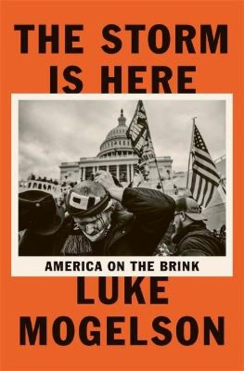 The Storm is Here by Luke Mogelson - 9781529418729