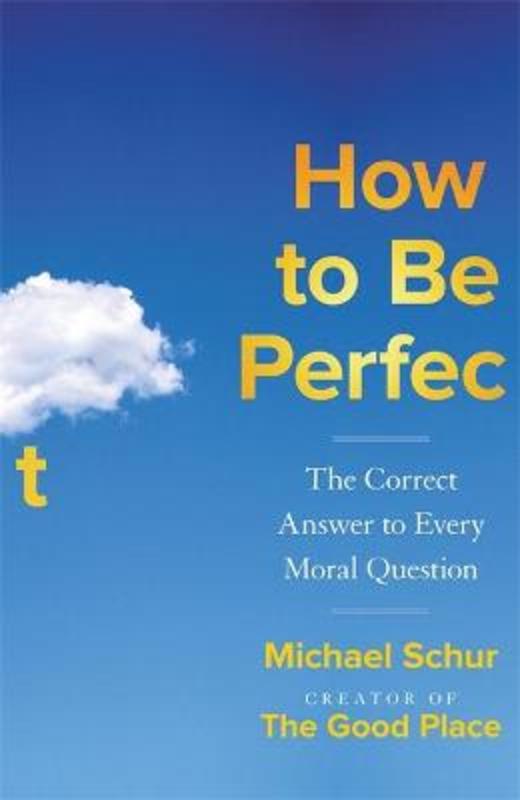 How to be Perfect by Mike Schur - 9781529421330