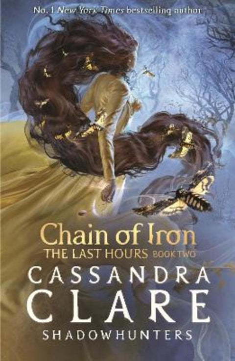 The Last Hours: Chain of Iron by Cassandra Clare - 9781529500912