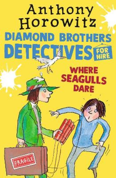 Where Seagulls Dare: A Diamond Brothers Case by Anthony Horowitz - 9781529501179