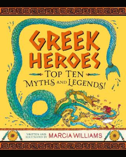 Greek Heroes: Top Ten Myths and Legends! by Marcia Williams - 9781529502763