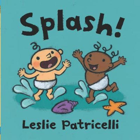 Splash! by Leslie Patricelli - 9781529506389