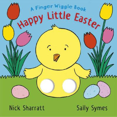 Happy Little Easter: A Finger Wiggle Book by Sally Symes - 9781529507331