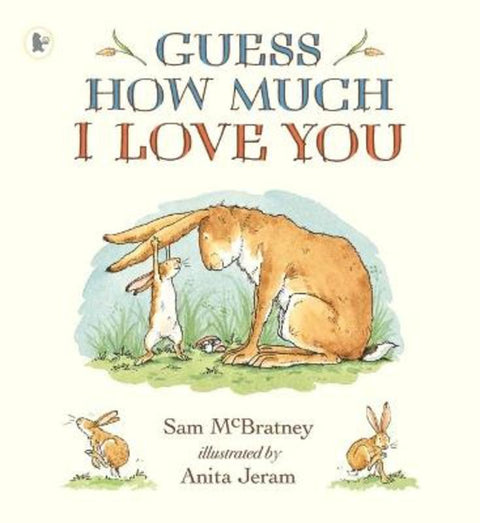 Guess How Much I Love You by Sam McBratney (Author) - 9781529507416