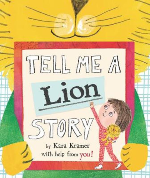 Tell Me a Lion Story by Kara Kramer - 9781529507553