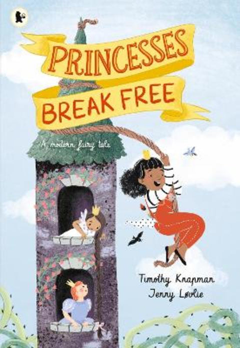 Princesses Break Free by Timothy Knapman - 9781529507874