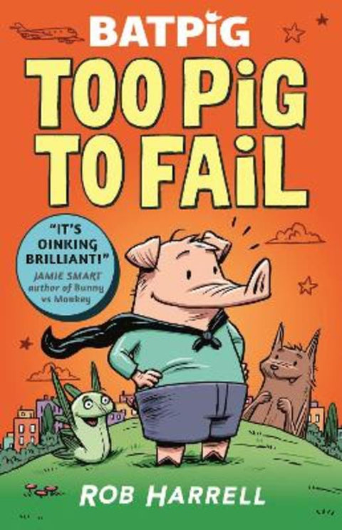 Batpig: Too Pig to Fail by Rob Harrell - 9781529510577
