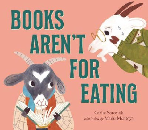 Books Aren't for Eating by Carlie Sorosiak - 9781529510713