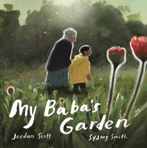 My Baba's Garden by Jordan Scott - 9781529515558