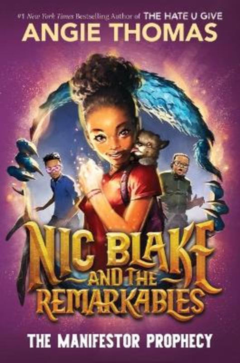 Nic Blake and the Remarkables: The Manifestor Prophecy by Angie Thomas - 9781529516326
