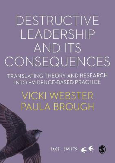 Destructive Leadership in the Workplace and its Consequences by Vicki Webster - 9781529724165