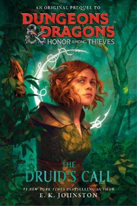 Dungeons & Dragons: Honor Among Thieves: The Druid's Call by E.K Johnston - 9781529911404