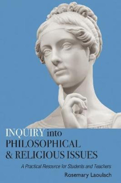 Inquiry Into Philosophical and Religious Issues by Rosemary Laoulach - 9781532606229