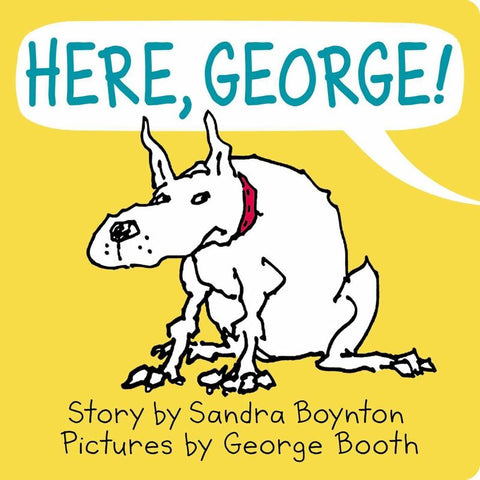 Here, George! by Sandra Boynton - 9781534429642