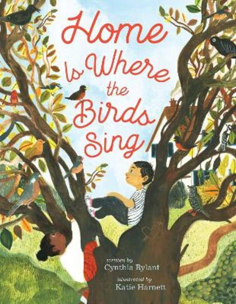 Home Is Where the Birds Sing by Cynthia Rylant - 9781534449572