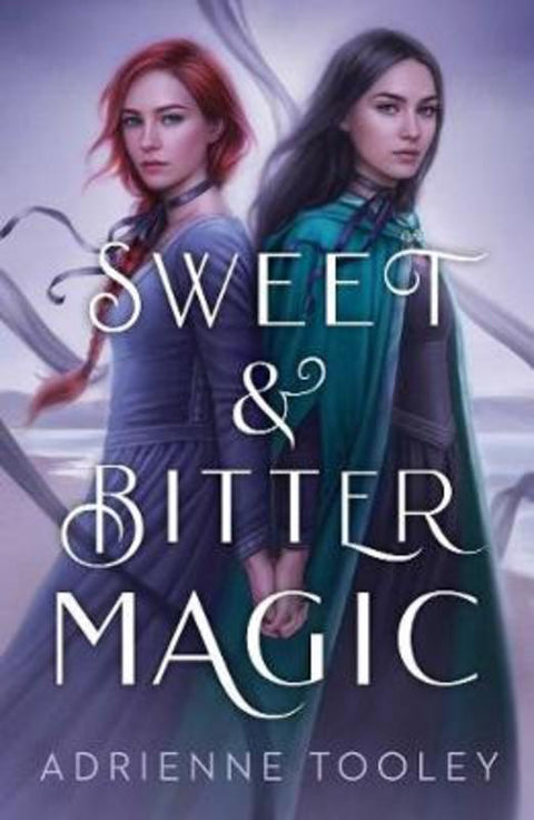 Sweet & Bitter Magic by Adrienne Tooley - 9781534453852