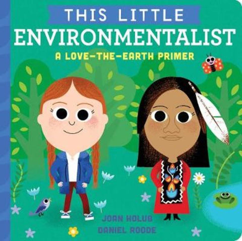 This Little Environmentalist by Joan Holub - 9781534475588