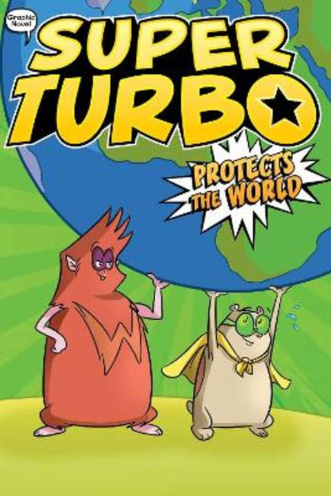 Super Turbo Protects the World by Edgar Powers - 9781534478411