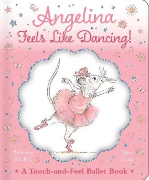 Angelina Feels Like Dancing! by Katharine Holabird - 9781534480063
