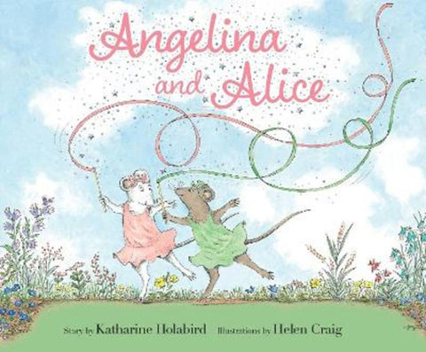 Angelina and Alice by Katharine Holabird - 9781534495272