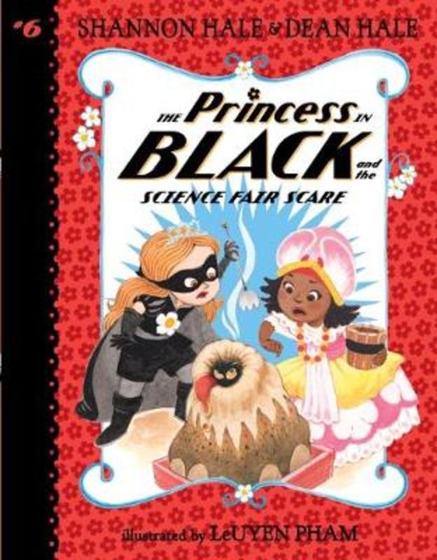 The Princess in Black and the Science Fair Scare by Shannon Hale - 9781536206869