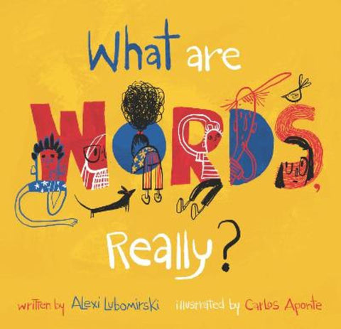 What Are Words, Really? by Alexi Lubomirski - 9781536219807
