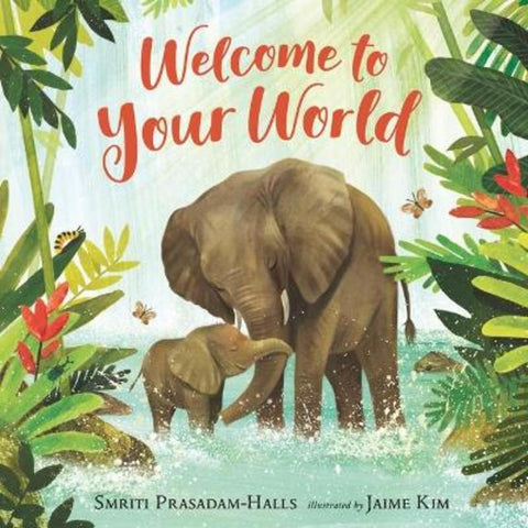 Welcome to Your World by Smriti Prasadam-Halls - 9781536224115