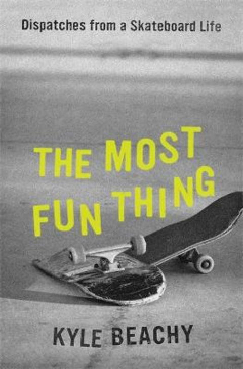 The Most Fun Thing by Kyle Beachy - 9781538754115