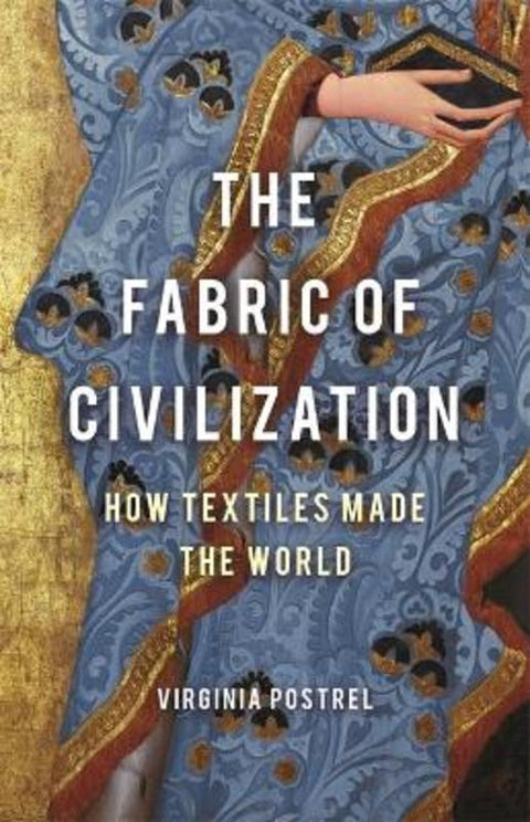 The Fabric of Civilization by Virginia Postrel - 9781541617605