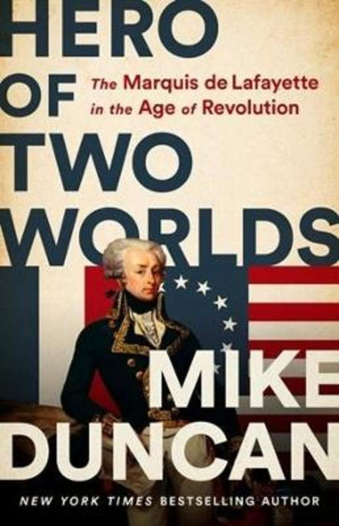 Hero of Two Worlds by Mike Duncan - 9781541730335