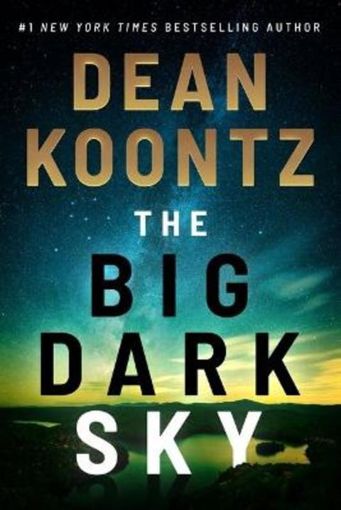 The Big Dark Sky by Dean Koontz - 9781542019910
