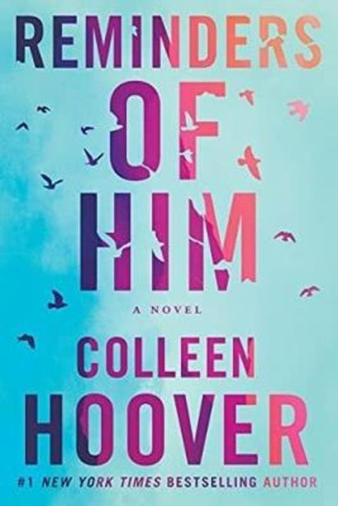 Reminders of Him by Colleen Hoover - 9781542025607