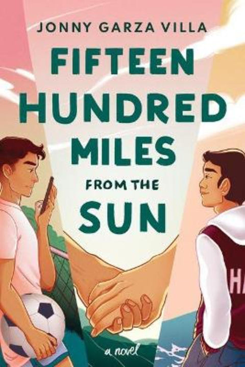 Fifteen Hundred Miles from the Sun by Jonny Garza Villa - 9781542027045