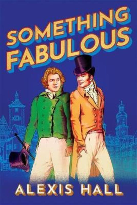 Something Fabulous by Alexis Hall - 9781542036290