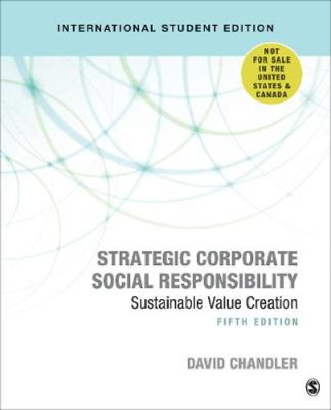 Strategic Corporate Social Responsibility - International Student Edition by David Chandler - 9781544372228