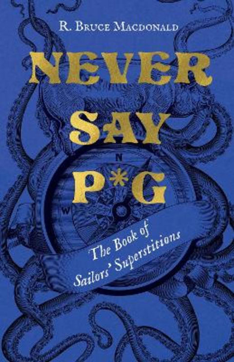 Never Say P*g by R. Bruce Macdonald - 9781550179798
