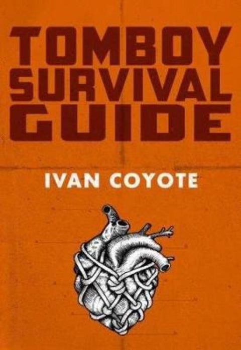 Tomboy Survival Guide by Ivan Coyote - 9781551526560
