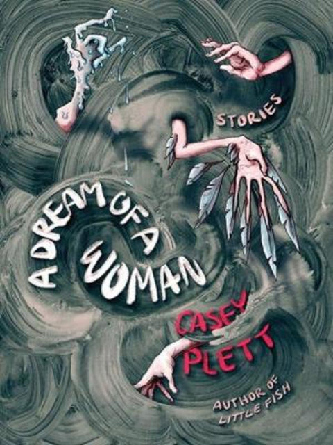 A Dream of a Woman by Casey Plett - 9781551528564