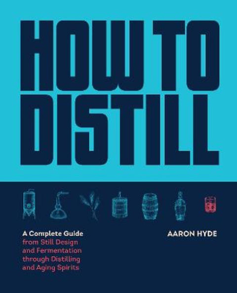 How to Distill by Aaron Hyde - 9781558329751