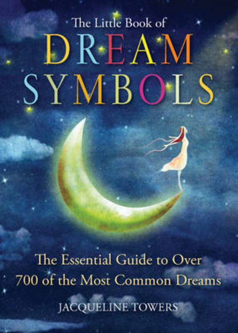 The Little Book of Dream Symbols by Jacqueline Towers (Jacqueline Towers) - 9781571747587