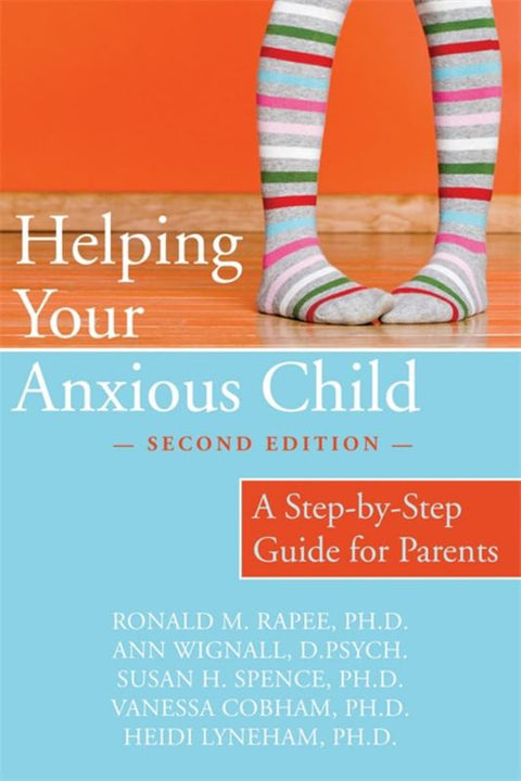 Helping Your Anxious Child by Ann Wignall - 9781572245754