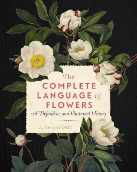The Complete Language of Flowers : Volume 3 by S. Theresa Dietz - 9781577151906
